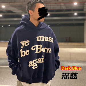 2022 Print Tag CPFM.XYZ Hoodie Men Women 3D Foam Logo 1:1 Ye Must Be Born Again Hoodie Heavy Fabric Kanye West Sweatshirts