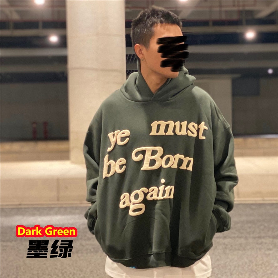 2022 Print Tag CPFM.XYZ Hoodie Men Women 3D Foam Logo 1:1 Ye Must Be Born Again Hoodie Heavy Fabric Kanye West Sweatshirts