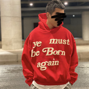 2022 Print Tag CPFM.XYZ Hoodie Men Women 3D Foam Logo 1:1 Ye Must Be Born Again Hoodie Heavy Fabric Kanye West Sweatshirts