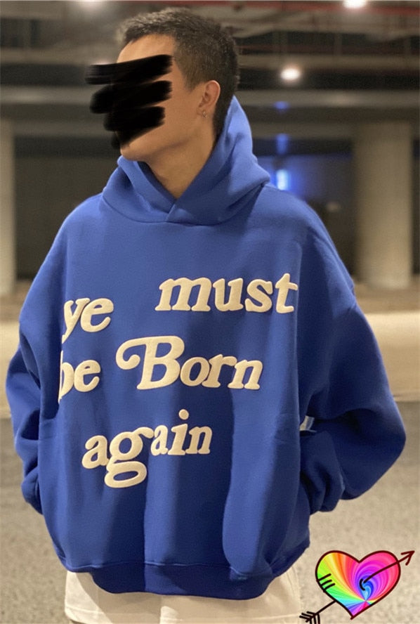 2022 Print Tag CPFM.XYZ Hoodie Men Women 3D Foam Logo 1:1 Ye Must Be Born Again Hoodie Heavy Fabric Kanye West Sweatshirts